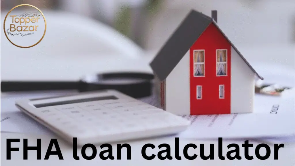 FHA Loan Calculator