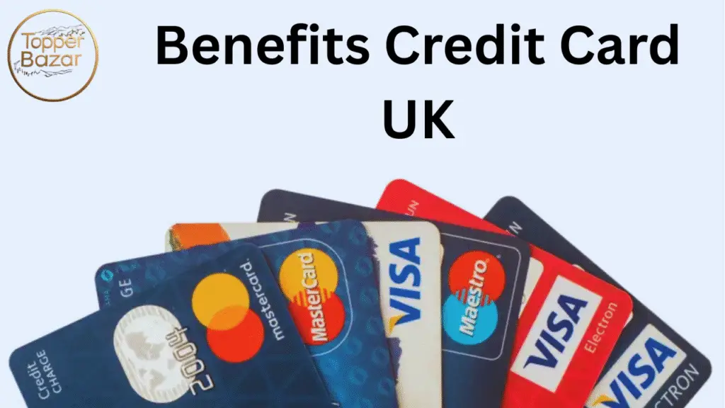 Benefits Credit Card UK